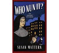 Susan Mattern Who Nun It (Tascabile) Convent Mysteries