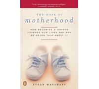 Susan Maushart The Mask of Motherhood (Tascabile)