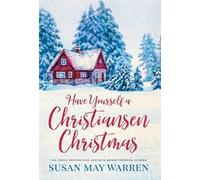 Susan May Warren Have Yourself a Christiansen Christmas (Copertina rigida)