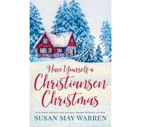 Susan May Warren Have Yourself a Christiansen Christmas (Tascabile)