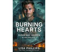Susan May Warren Lisa Phillips Burning Hearts (Tascabile) Chasing Fire: Alaska