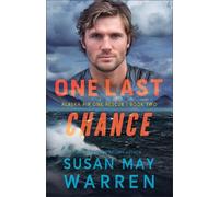 Susan May Warren One Last Chance (Tascabile) Alaska Air One Rescue