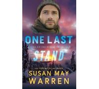 Susan May Warren One Last Stand (Copertina rigida) Alaska Air One Rescue