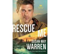 Susan May Warren Rescue Me (Tascabile)