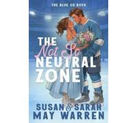 Susan May Warren Sarah May Warren The Not So Neutral Zone (Tascabile)