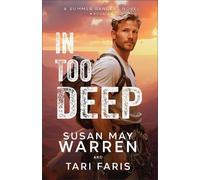 Susan May Warren Tari Faris In Too Deep (Tascabile) (PRESALE 11/08/2026)