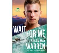 Susan May Warren Wait for Me (Tascabile)