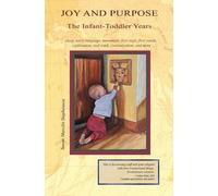 Susan Mayclin Stephenson Joy and Purpose, the Infant-Toddler Years (Tascabile)