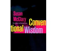 Susan McClary Conventional Wisdom (Tascabile) Ernest Bloch Lectures
