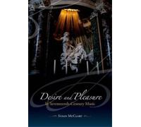 Susan McClary Desire and Pleasure in Seventeenth-Century Musi (Copertina rigida)