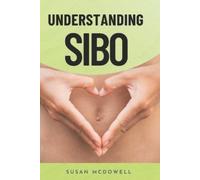 Susan McDowell Understanding SIBO (Tascabile)