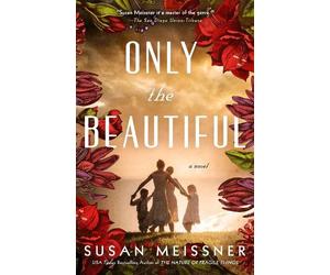 Susan Meissner Only the Beautiful (Tascabile)