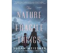 Susan Meissner The Nature of Fragile Things (Tascabile)