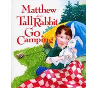 Susan Meyer Matthew and Tall Rabbit Go Camping (Copertina rigida)