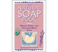 Susan Miller Cavitch The Natural Soap Book (Tascabile)