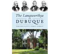 Susan Miller Hellert The Langworthys of Dubuque (Tascabile)