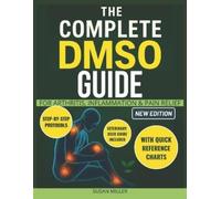 Susan Miller The Complete DMSO Guide for Arthritis, Inflammation & P (Tascabile)