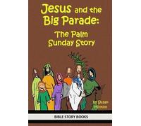 Susan Minton Jesus and the Big Parade (Tascabile) Bible Stories for Kids