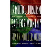 Susan Moller Okin Is Multiculturalism Bad for Women? (Tascabile)