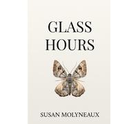 Susan Molyneaux Glass Hours (Tascabile)
