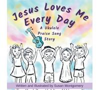 Susan Montgomery Jesus Loves Me Every Day (Copertina rigida)