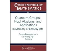 Susan Montgomery Quantum Groups, Hopf Algebras, and Applications (Tascabile)