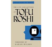 Susan Moon The Life and Letters of Tofu Roshi (Tascabile)