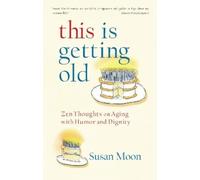 Susan Moon This Is Getting Old (Tascabile)