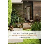 Susan Morrison The Less Is More Garden (Copertina rigida)