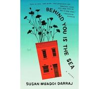 Susan Muaddi Darraj Behind You Is the Sea (Copertina rigida)