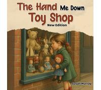 Susan Murray The Hand Me Down Toy Shop (Copertina rigida)