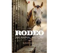 Susan Nance Rodeo (Tascabile) Environment in Modern North America