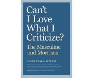 Susan Neal Mayberry Can't I Love What I Criticize? (Tascabile)