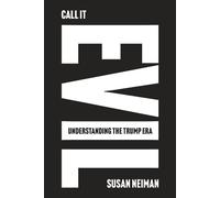 Susan Neiman Call It Evil (Copertina rigida)