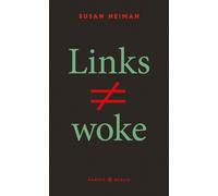 Susan Neiman Ch Links ist nicht woke: , Platz 1 der Sachbuch- (Copertina rigida)