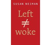 Susan Neiman Left Is Not Woke (Tascabile)