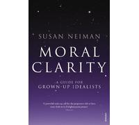 Susan Neiman Moral Clarity (Tascabile)
