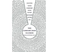 Susan Neustrom The Comfort Zone Illusion (Tascabile)