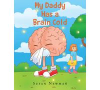 Susan Newman My Daddy Has a Brain Cold (Tascabile)