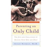 Susan Newman Parenting an Only Child (Tascabile)