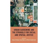 Susan Noori Urban Gardening and the Struggle for Social and S (Copertina rigida)