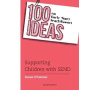 Susan O'Connor 100 Ideas for Early Years Practitioners: Supporting C (Tascabile)