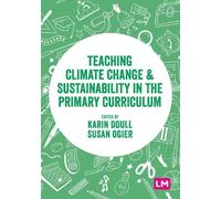 Susan Ogier Teaching Climate Change and Sustainability in the Primar (Tascabile)