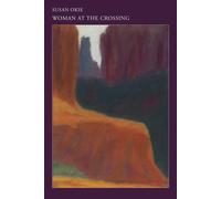 Susan Okie Woman at the Crossing (Copertina rigida)