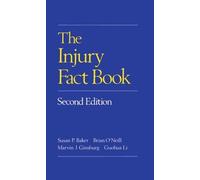 Susan P. Baker Brian O'Neill Marvin J. Ginsbu The Injury Fact (Copertina rigida)