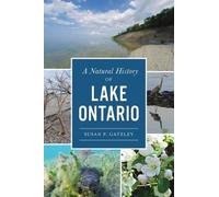 Susan P Gateley A Natural History of Lake Ontario (Tascabile) Natural History