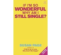 Susan Page If I'm So Wonderful, Why Am I Still Single? (Tascabile)