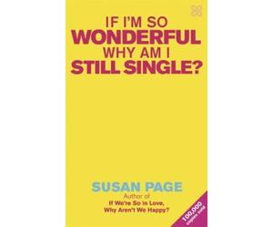 Susan Page If I'm So Wonderful, Why Am I Still Single? (Tascabile)