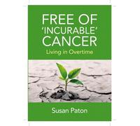 Susan Paton Free of 'Incurable' Cancer (Tascabile)