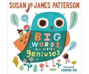 Susan Patterson James Patterson Big Words for Little Geniuses (Copertina rigida)